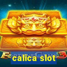 calica slot