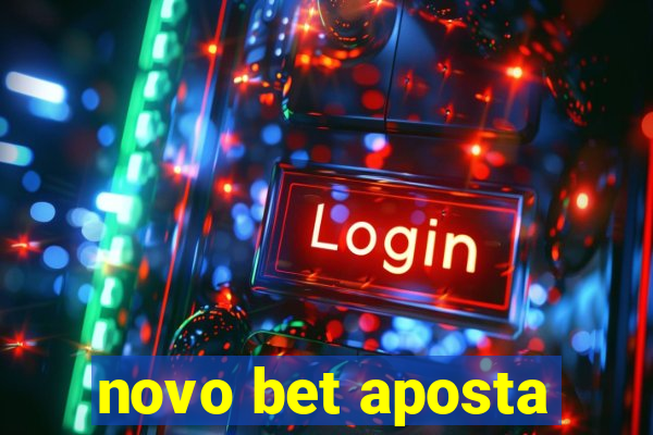 novo bet aposta