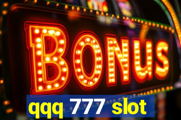 qqq 777 slot