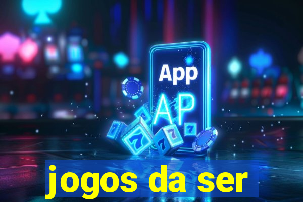 jogos da ser