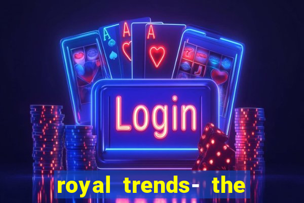 royal trends- the phone store