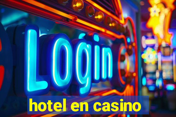 hotel en casino