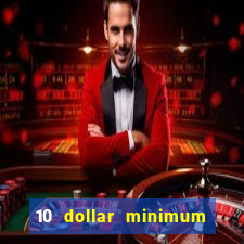 10 dollar minimum deposit casino canada