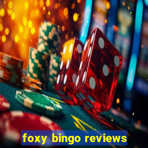 foxy bingo reviews