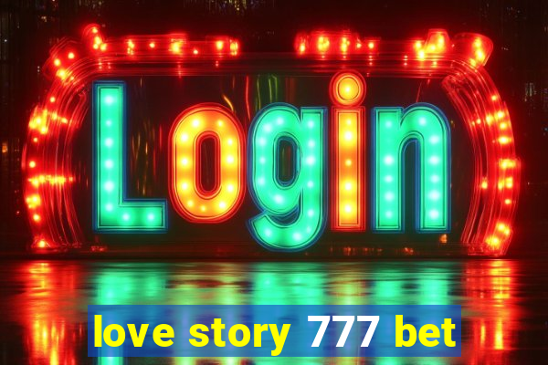 love story 777 bet