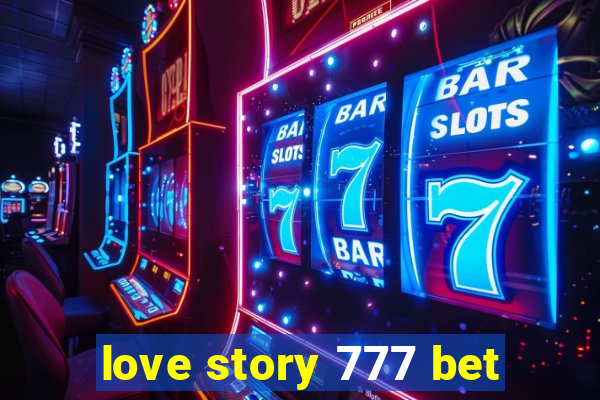 love story 777 bet