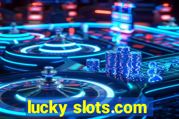 lucky slots.com