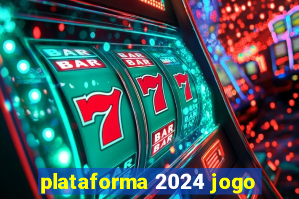 plataforma 2024 jogo