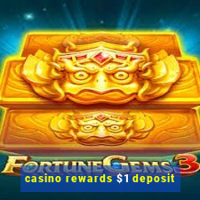 casino rewards $1 deposit