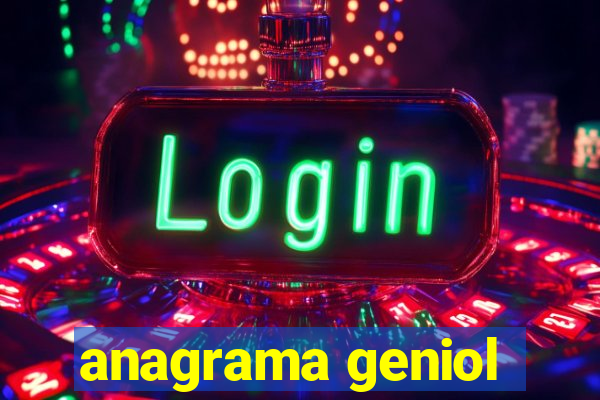 anagrama geniol