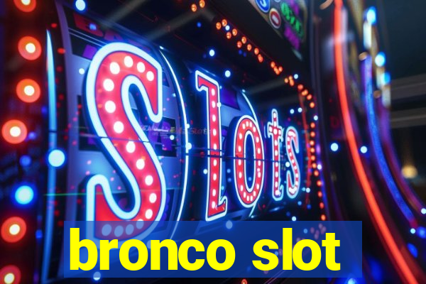 bronco slot