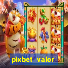 pixbet valor m铆nimo de dep贸sito