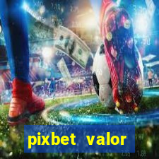 pixbet valor m铆nimo de dep贸sito