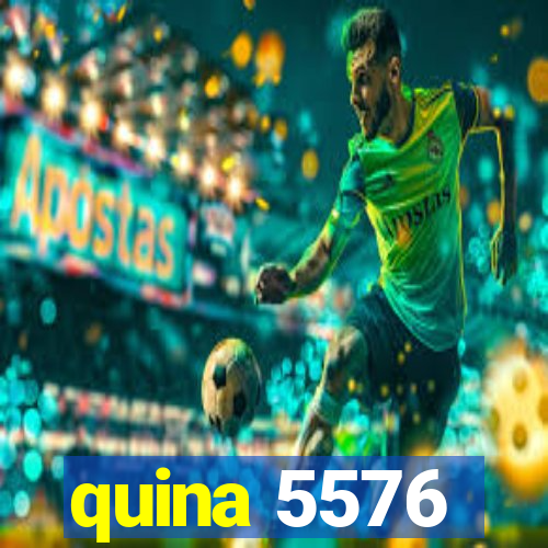 quina 5576