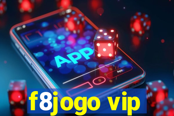 f8jogo vip