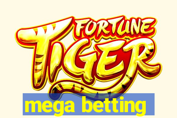 mega betting