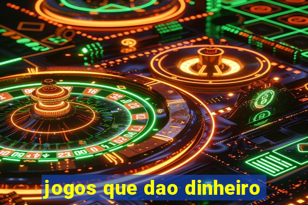 jogos que dao dinheiro