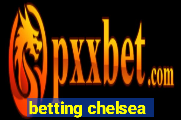 betting chelsea