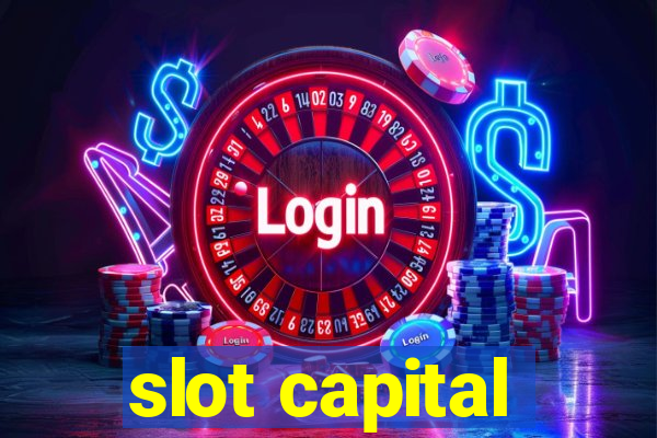 slot capital