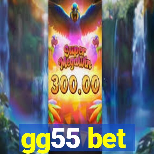 gg55 bet