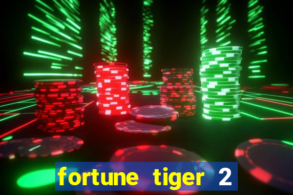 fortune tiger 2 revenge download