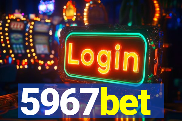 5967bet