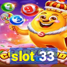 slot 33