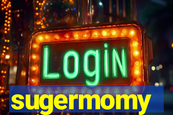 sugermomy