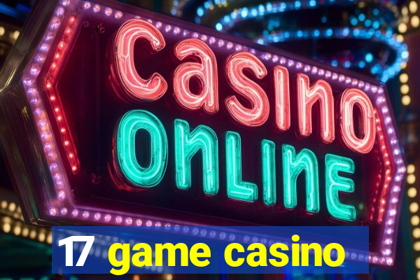 17 game casino