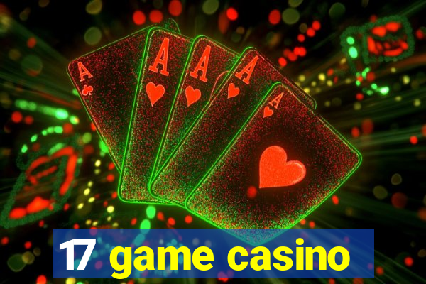 17 game casino