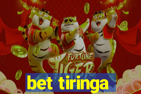 bet tiringa