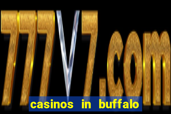 casinos in buffalo new york