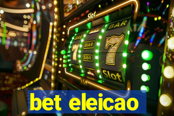 bet eleicao