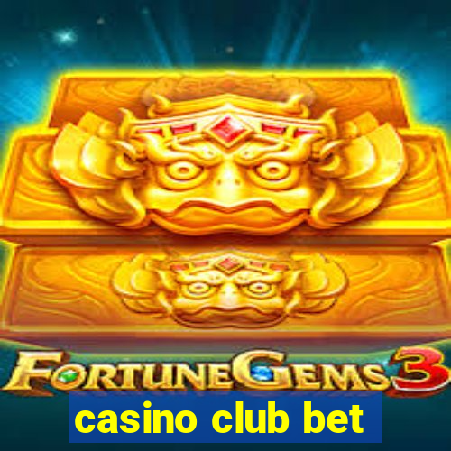 casino club bet