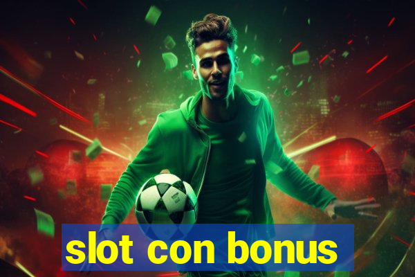 slot con bonus