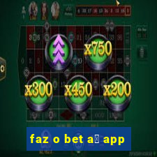 faz o bet a铆 app