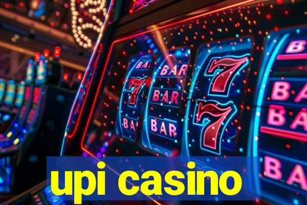 upi casino