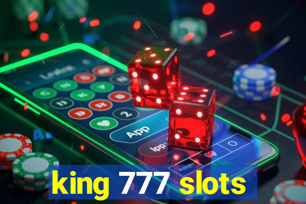 king 777 slots