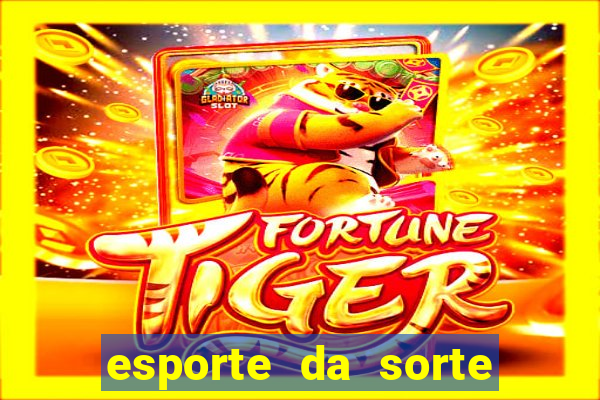 esporte da sorte jogo online