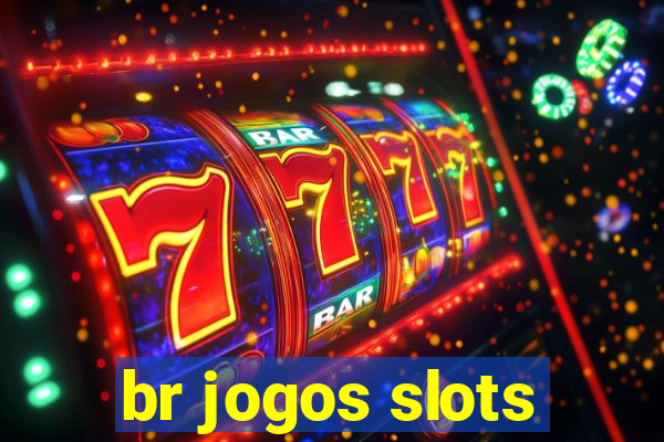 br jogos slots