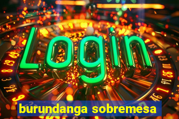 burundanga sobremesa