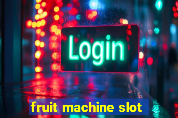 fruit machine slot