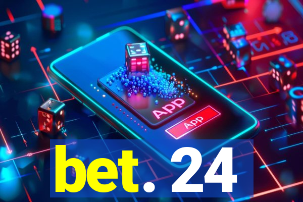 bet. 24