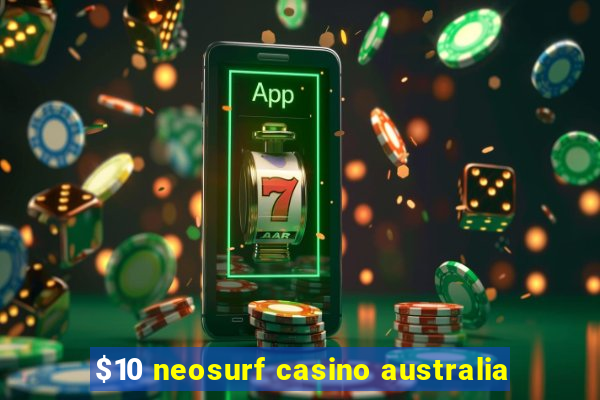 $10 neosurf casino australia