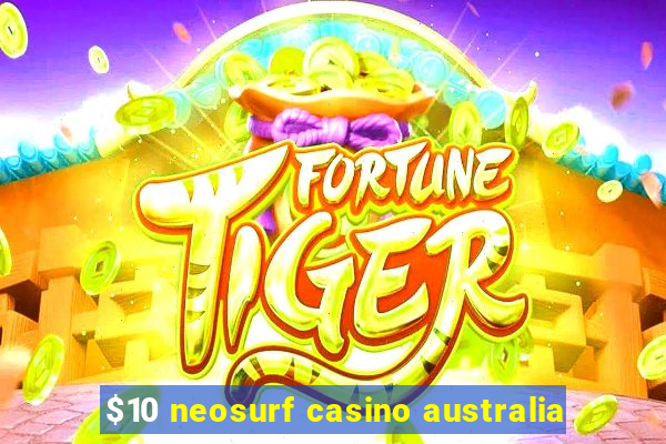 $10 neosurf casino australia