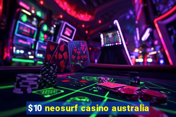 $10 neosurf casino australia