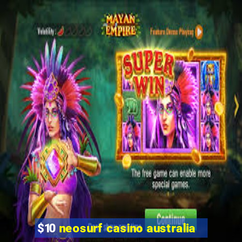 $10 neosurf casino australia