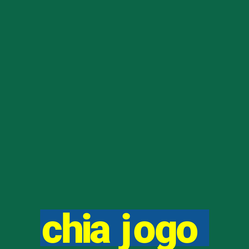 chia jogo