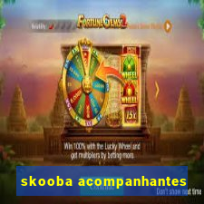 skooba acompanhantes