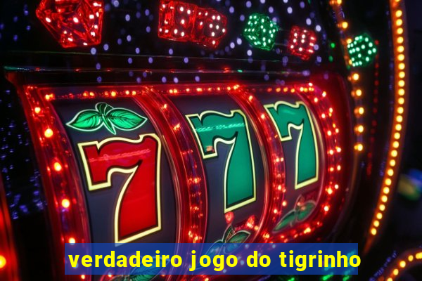 verdadeiro jogo do tigrinho